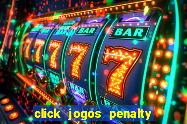 click jogos penalty fever brasil